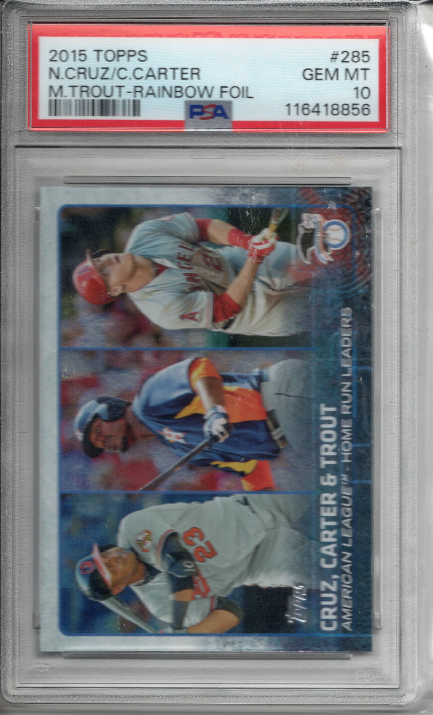 2015 TOPPS 285 CHRIS CARTER\NELSON CRUZ\MIKE TROUT RAINBOW FOIL PSA 10 POP 5!